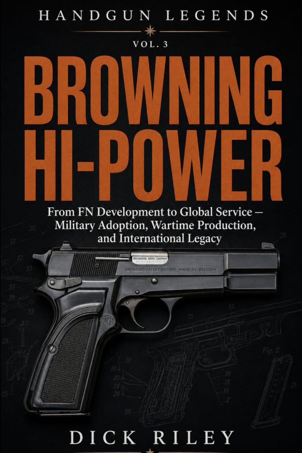 Browning Hi-Power: From FN Development to Global Service — Military Adoption, Wartime Production, and International Legacy (Handgun Legends) baixar livro de graça