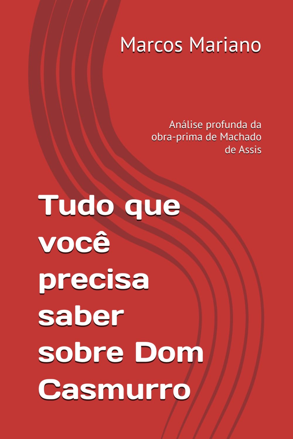 ler totalmente Tudo que você precisa saber sobre Dom Casmurro: Análise profunda da obra-prima de Machado de Assis (Portuguese Edition)