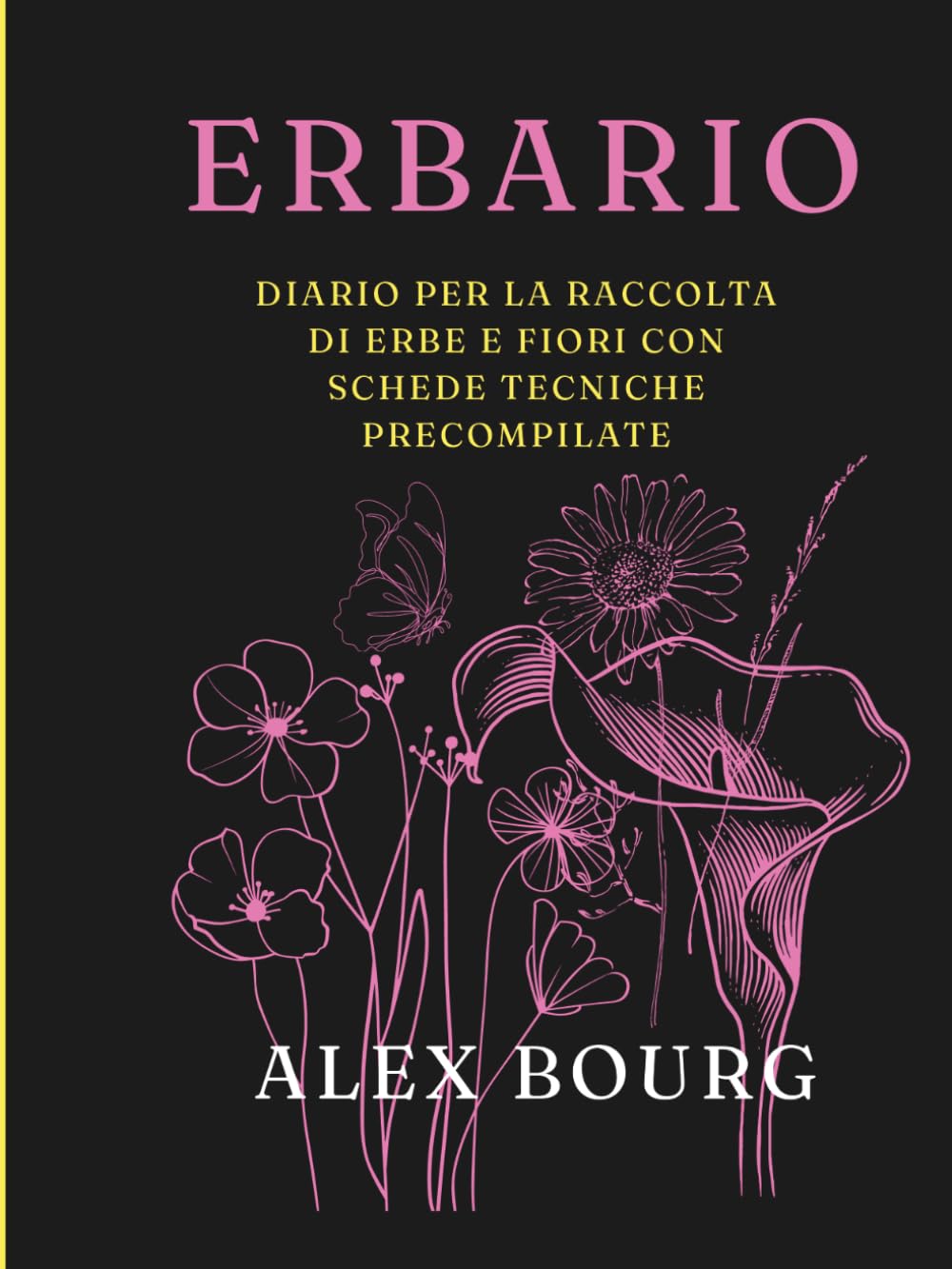 ler totalmente ERBARIO: Diario per la raccolta di erbe e fiori con schede tecniche precompilate (Italian Edition)
