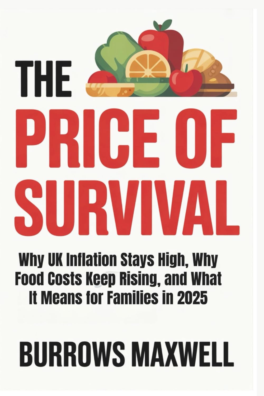 capítulo por capítulo baixar The Price of Survival: Why UK Inflation Stays High, Why Food Costs Keep Rising, and What It Means for Families in 2025