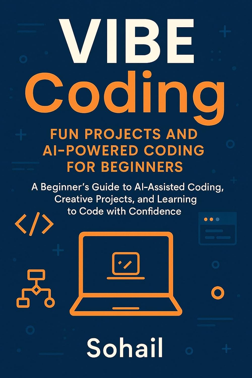 capítulo por capítulo baixar VIBE Coding: Fun Projects and AI-Powered Coding for Beginners: A Beginner’s Guide to AI-Assisted Coding, Creative Projects, and Learning to Code with Confidence (English Edition)