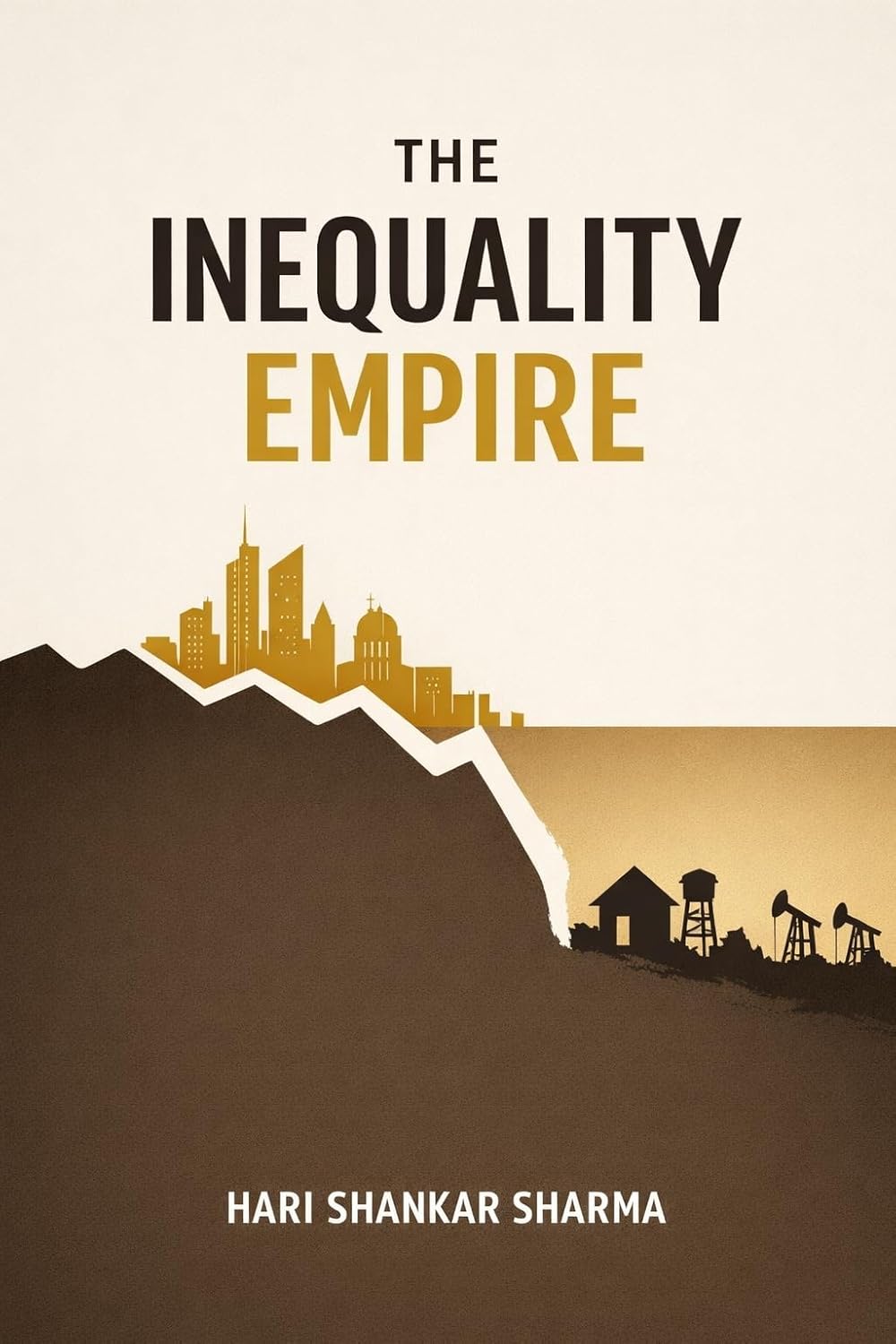 ler totalmente THE INEQUALITY EMPIRE: How the Gap Between Rich and Poor Nations Drives Every Trade War, Migration Crisis, Resource Battle, and Revolution of Our Time (English Edition)