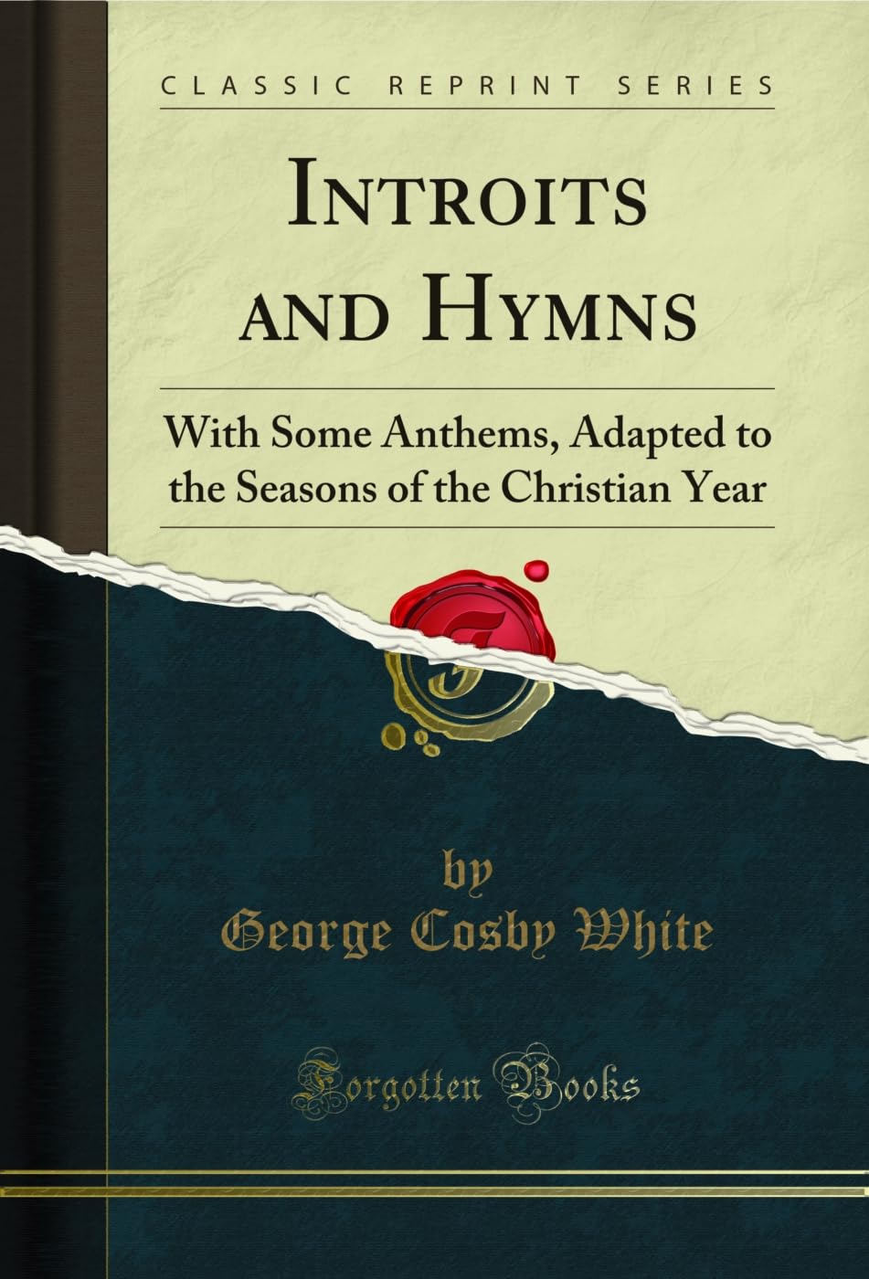 capítulo por capítulo baixar Introits and Hymns: With Some Anthems, Adapted to the Seasons of the Christian Year (Classic Reprint) (English Edition)