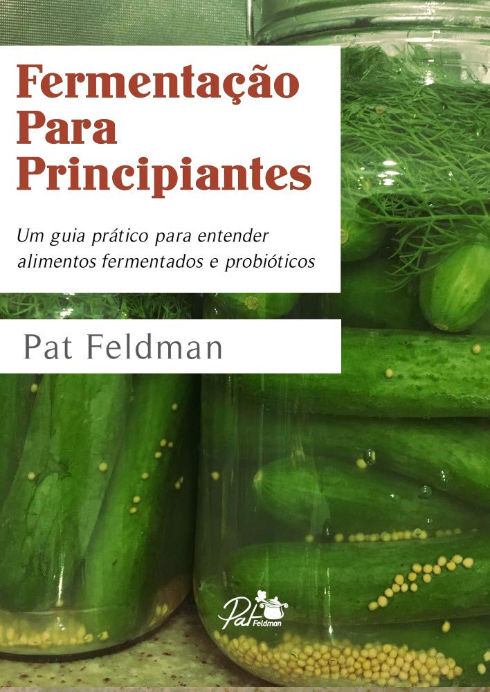ler totalmente Fermentação Para Principiantes. Um guia prático para entender alimentos fermentados e probióticos