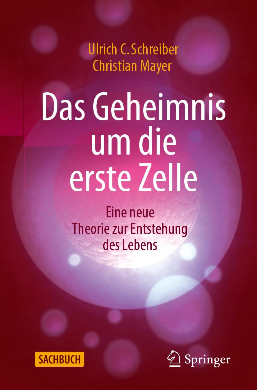 Das Geheimnis um die erste Zelle: eine neue Theorie zur Entstehung des Lebens (Life Science and Basic Disciplines (German Language)) (German Edition) baixar o livro de graça