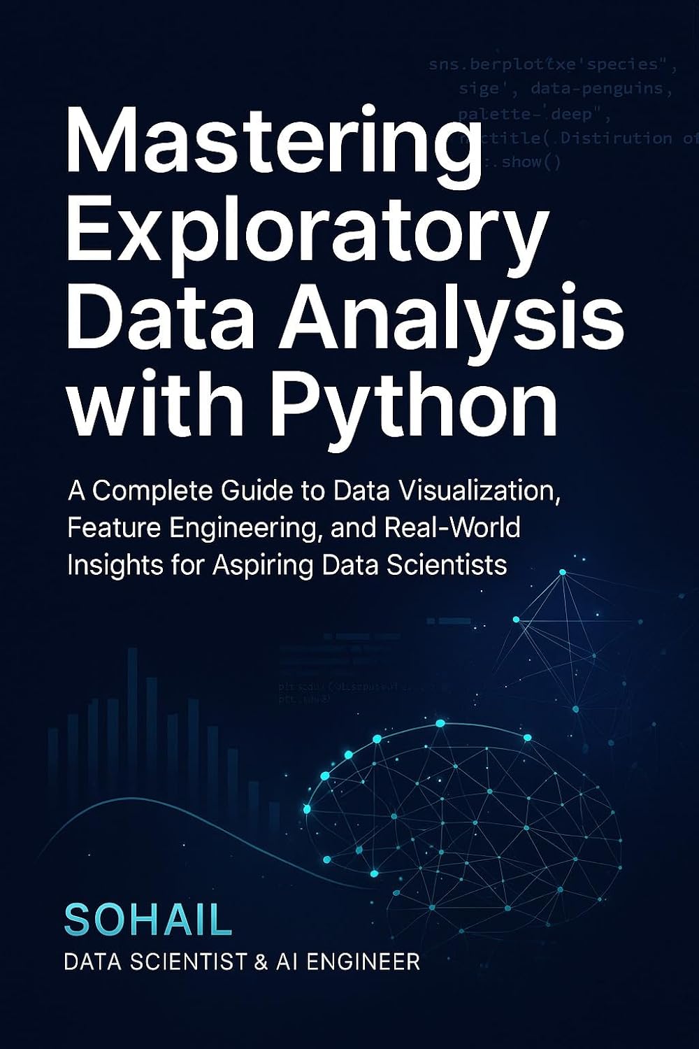 ler totalmente Mastering Exploratory Data Analysis with Python: A Complete Guide to Data Visualization, Feature Engineering, and Real-World Insights for Aspiring Data... Build. Master. Book 6) (English Edition)