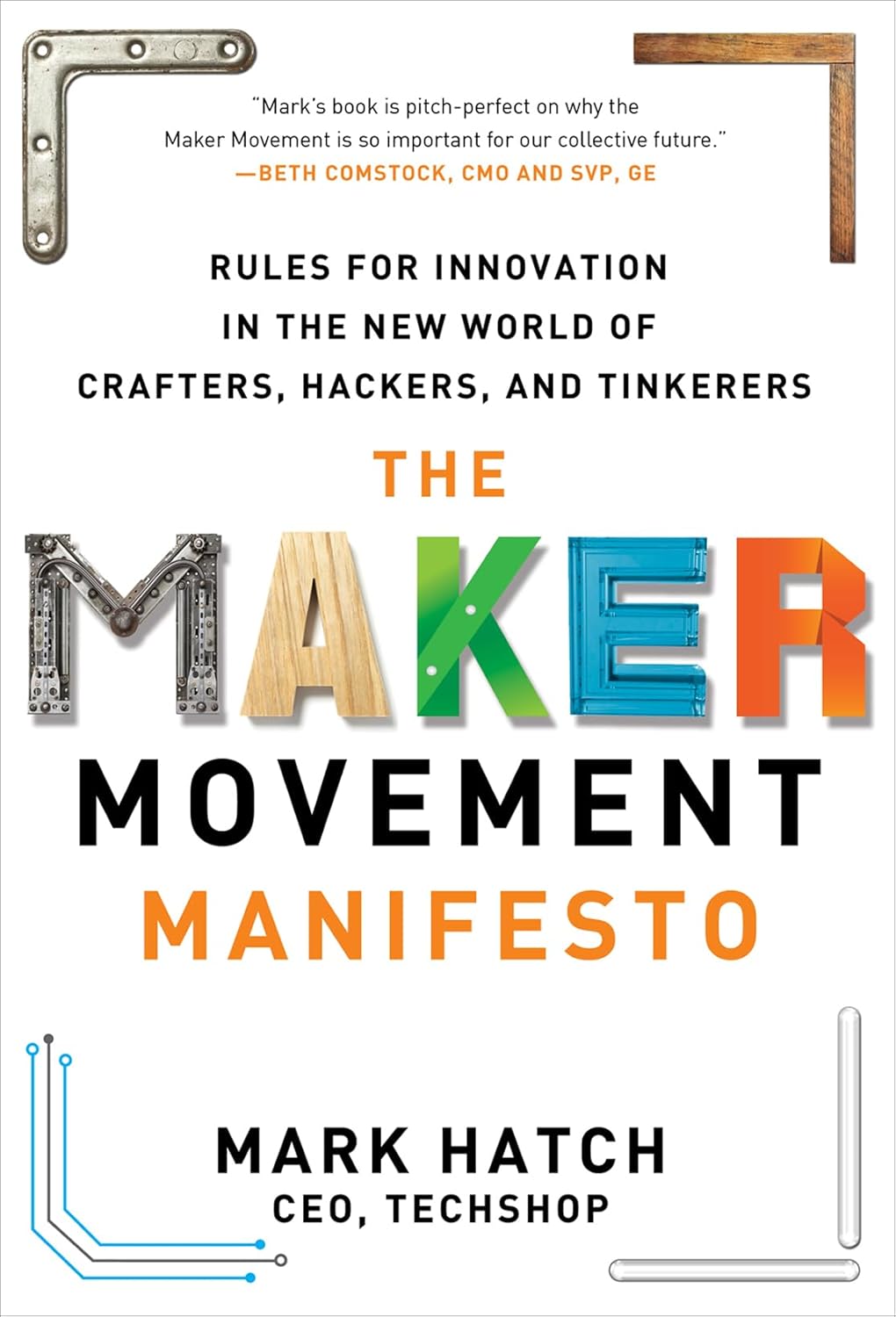 ler totalmente The Maker Movement Manifesto: Rules for Innovation in the New World of Crafters, Hackers, and Tinkerers
