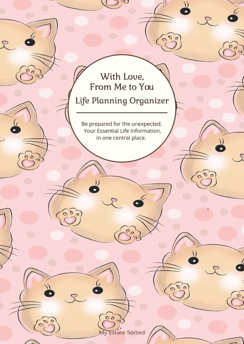 ler totalmente With Love From Me To You - The Ultimate End of Life Planner & Organizer: Because your end of life wishes matter…