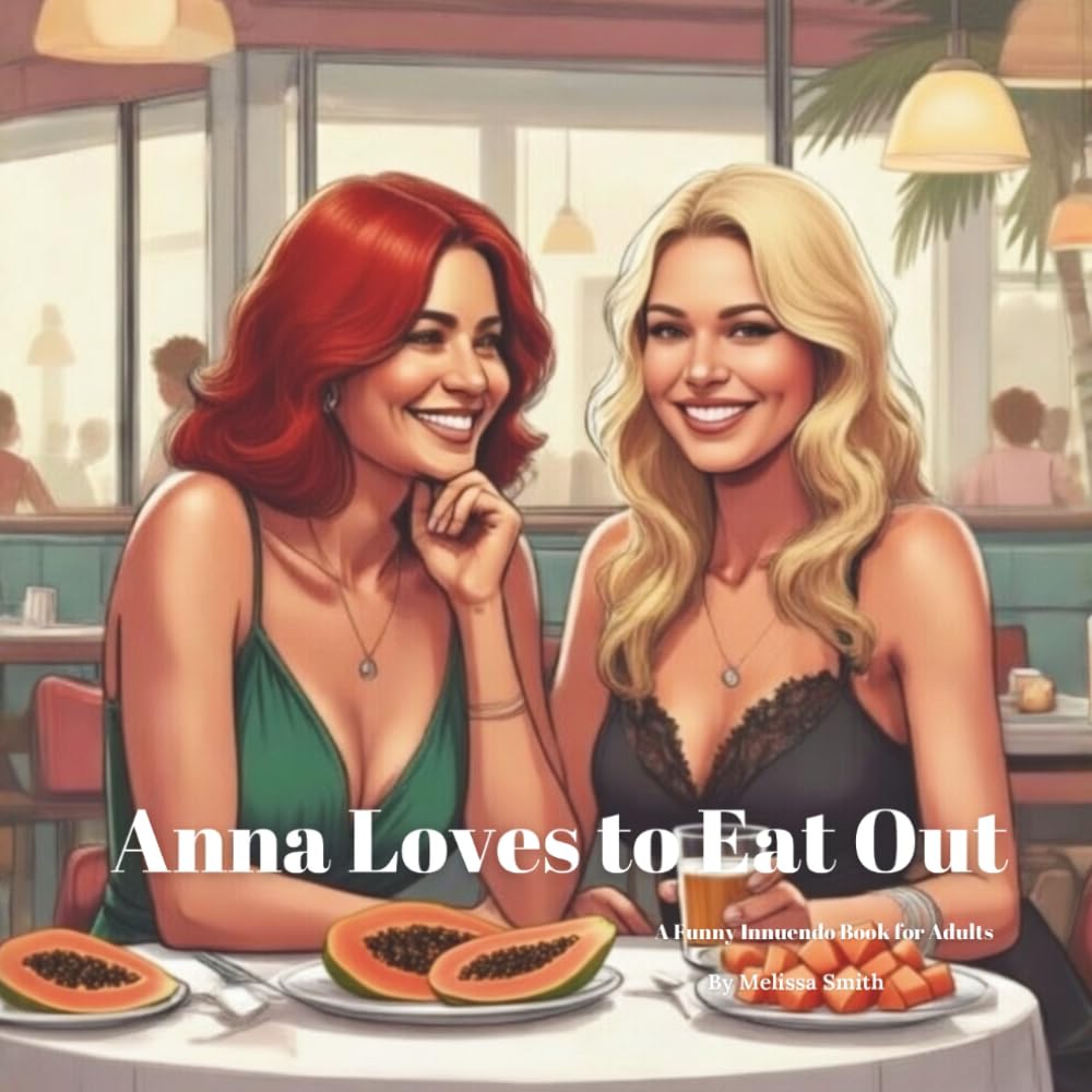 Anna Loves to Eat Out: A Funny Innuendo Parody Pun Book for Adults Birthday Gag Gift (Hilariously Naughty Innuendo Books for Adults) baixar livro de graça