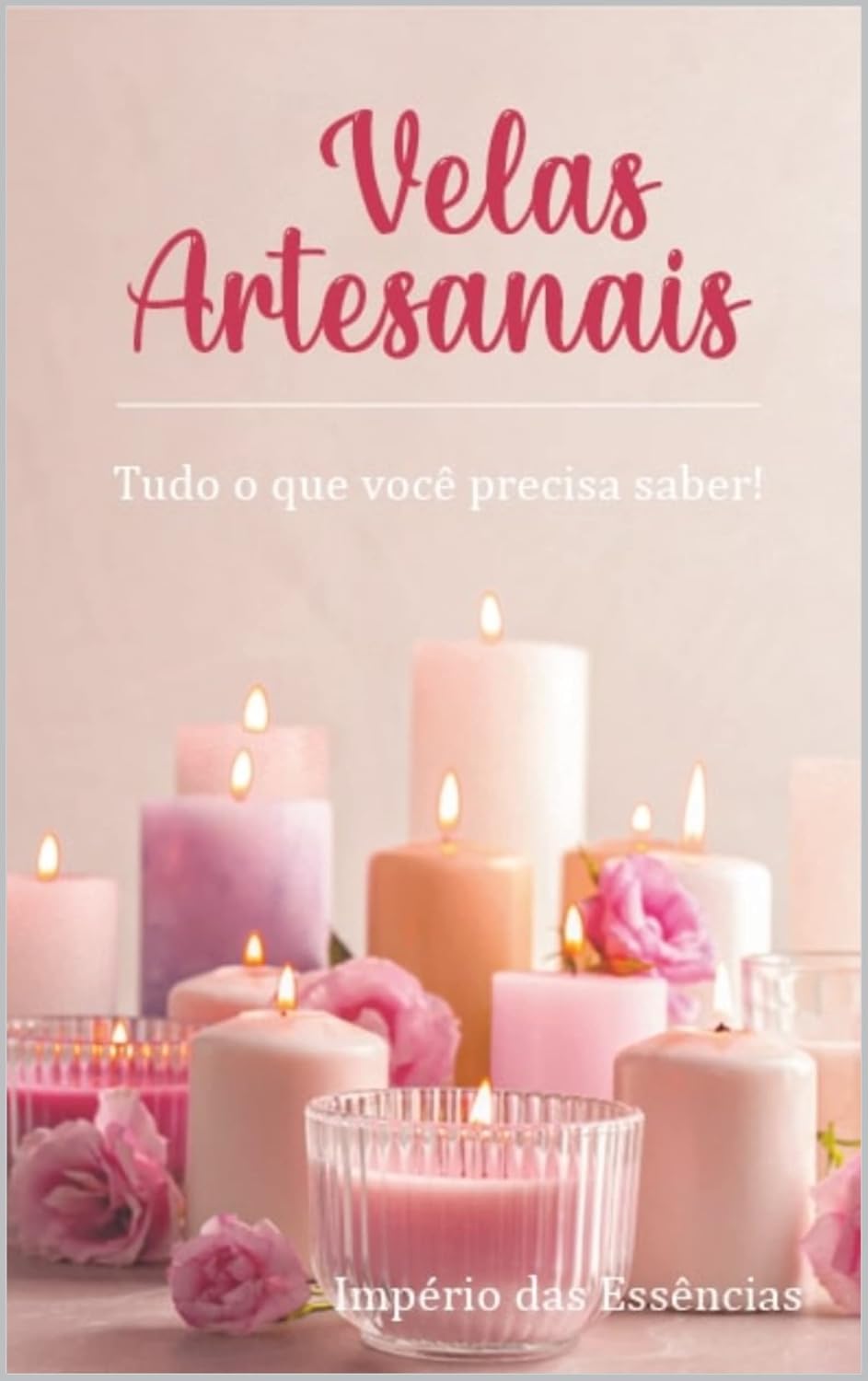Velas Artesanais por Adriana de Souza: Tudo que você precisa saber! baixar livro de graça
