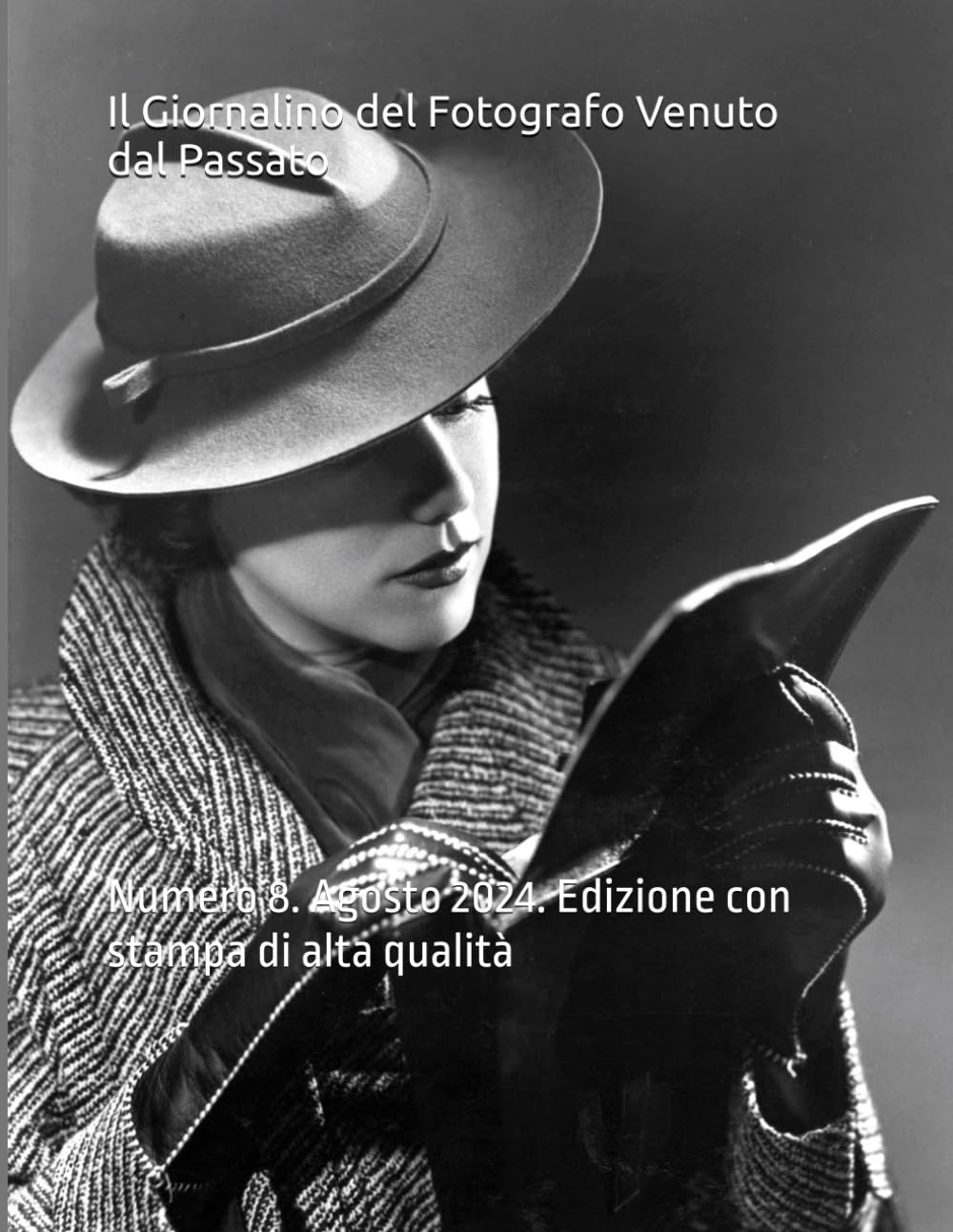 ler totalmente Il Giornalino del Fotografo Venuto dal Passato: Numero 8. Agosto 2024. Edizione con stampa di alta qualità (Italian Edition)