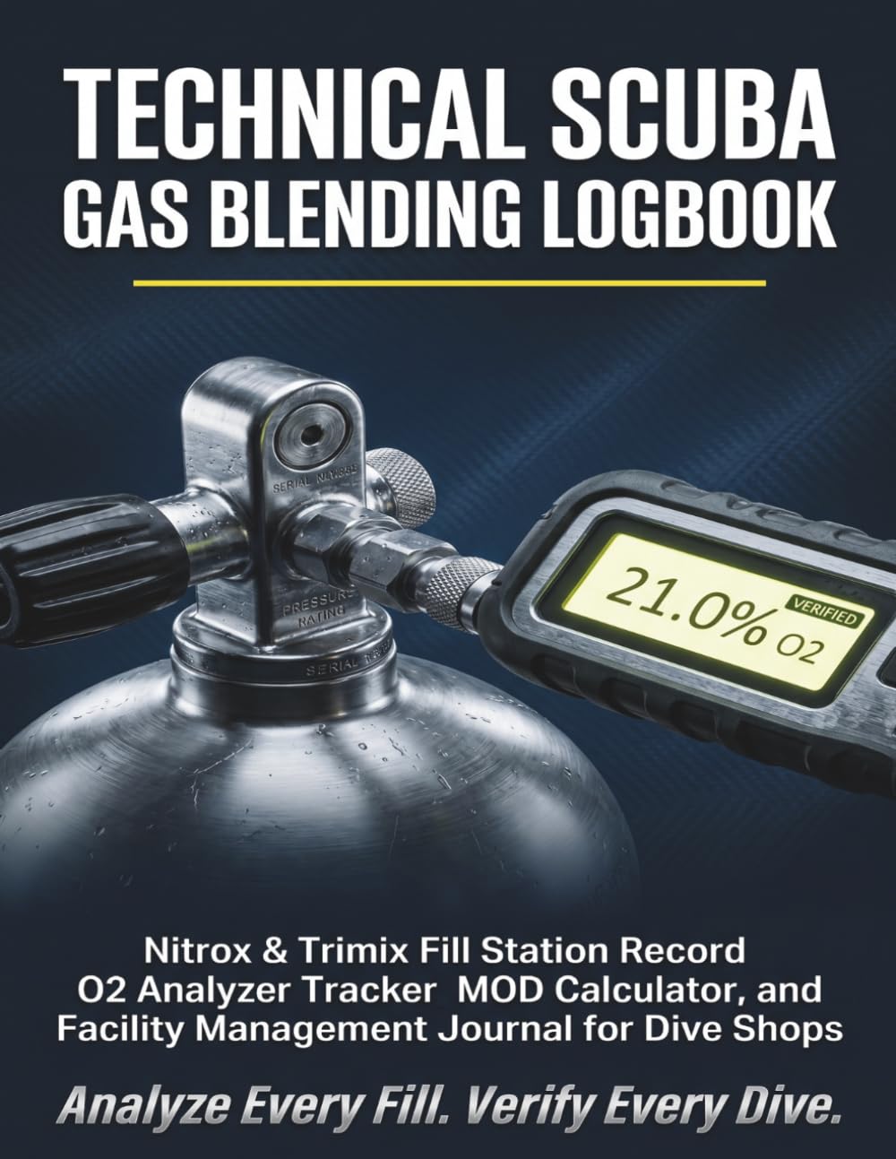 ler totalmente Technical Scuba Gas Blending Logbook: Nitrox & Trimix Fill Station Record, O2 Analysis Tracker, MOD Calculator, and Cylinder Maintenance Journal for... Gas Blenders, and Technical Scuba Divers