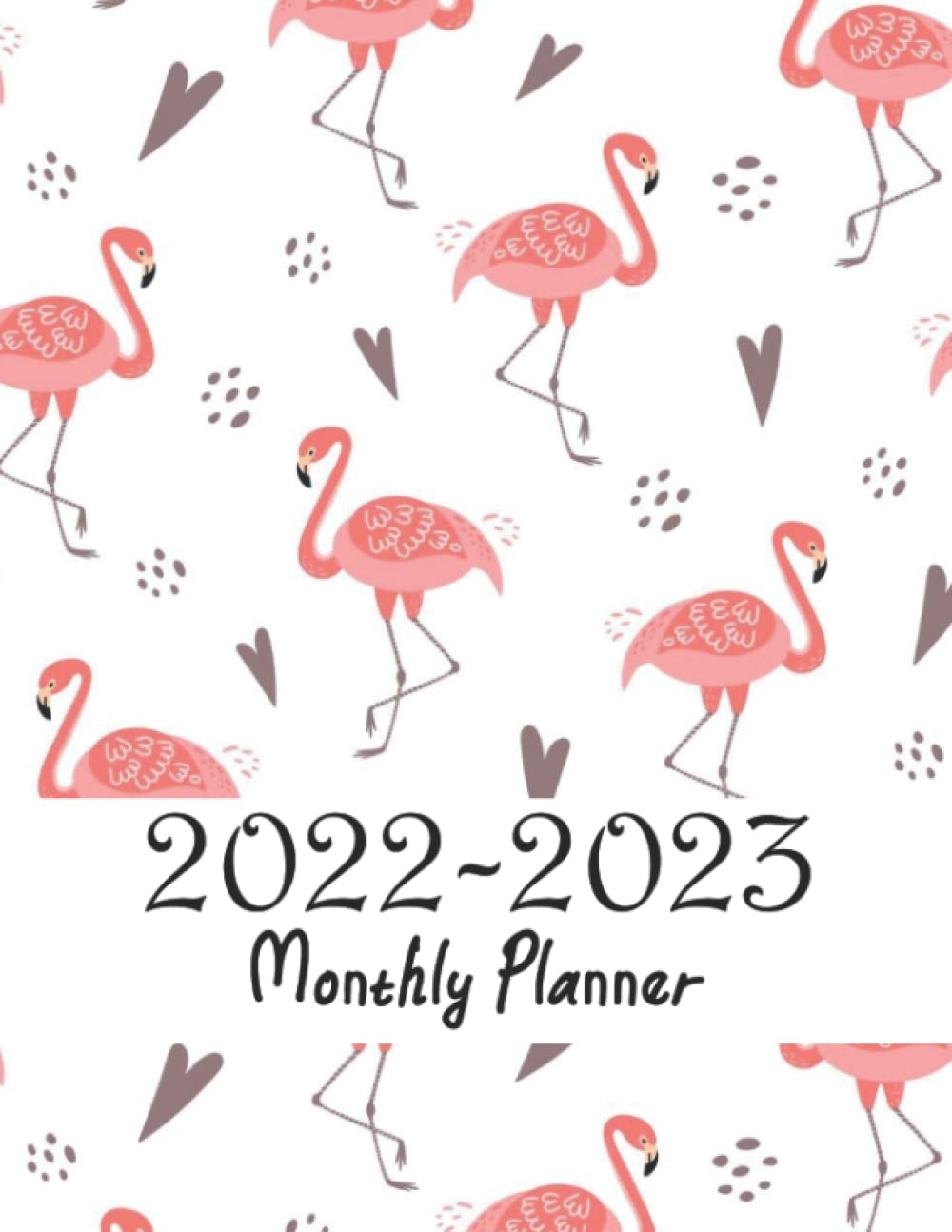 2022-2023 Monthly Planner: Lovely Flamingo Cover, 2022-2023 monthly planner calendar offers smooth writing experience and it can plan your schedule, Size 8.5 x 11in, 110 Pages. baixar o livro de graça