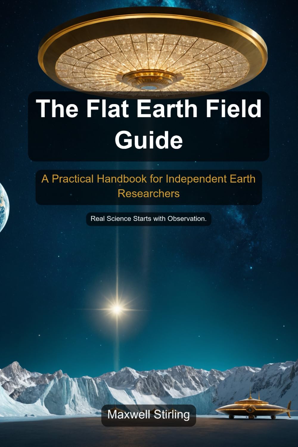 capítulo por capítulo baixar The Flat Earth Field Guide: A Practical Handbook for Independent Earth Researchers