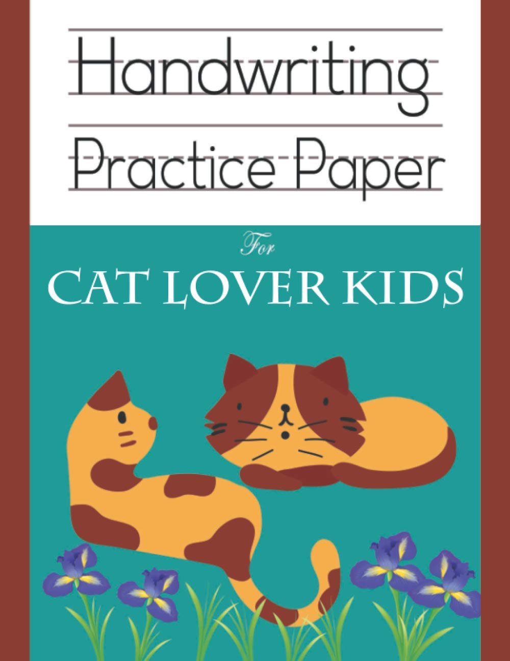 ler totalmente Handwriting practice paper for cat lover kids: Cute cat love cartoon kindergarten write with line for ABC children workbook; nifty 120 blank white pages with dotted 3 lines