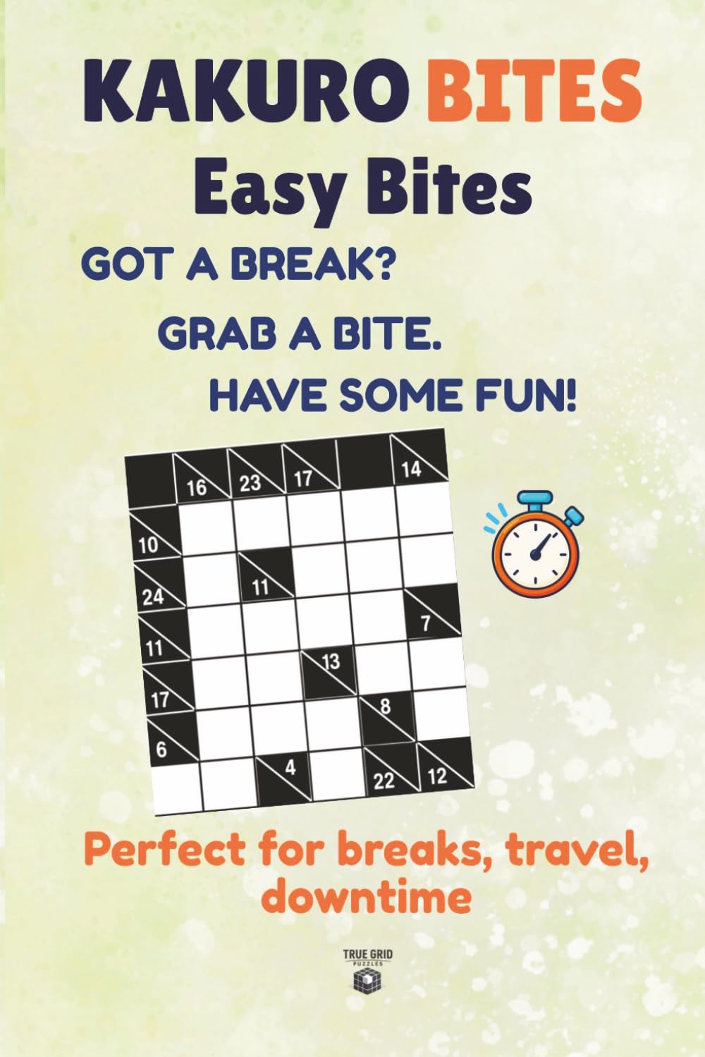 capítulo por capítulo baixar KAKURO BITES Easy Bites: 150 Puzzles for Breaks, Travel and Downtime (True Grid Puzzle Bites)
