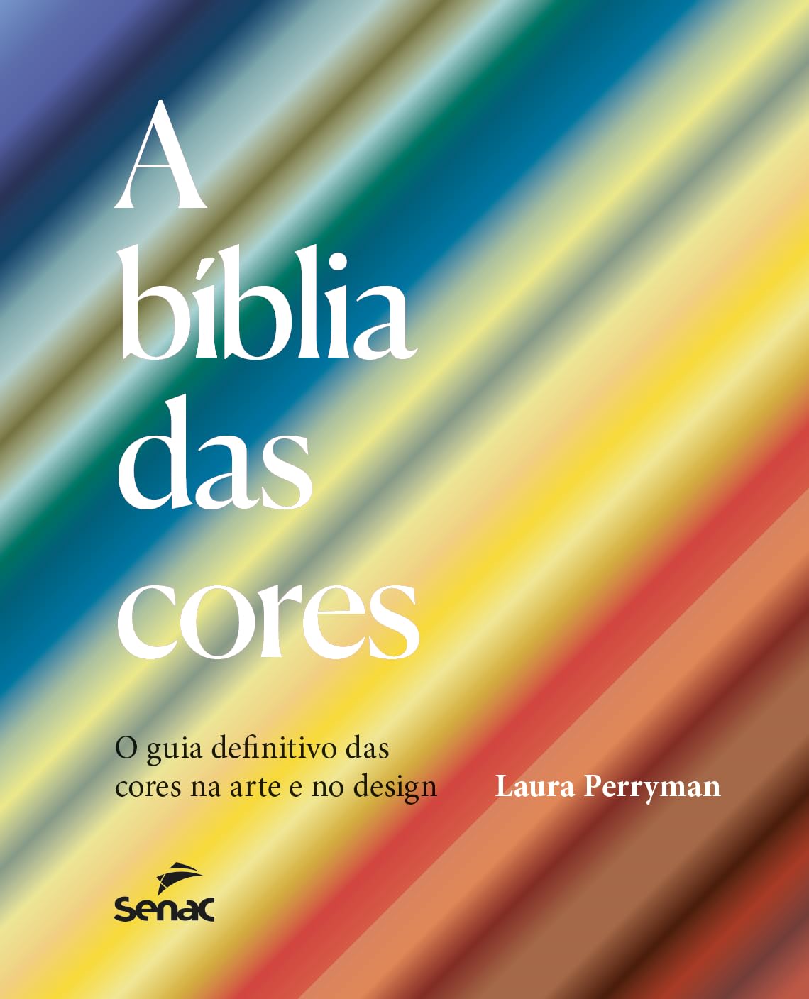A bíblia das cores: o guia definitivo das cores na arte e no design