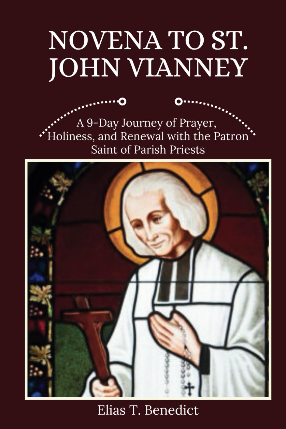 ler totalmente Novena To St. John Vianney: A 9-Day Journey of Prayer, Holiness, and Renewal with the Patron Saint of Parish Priests