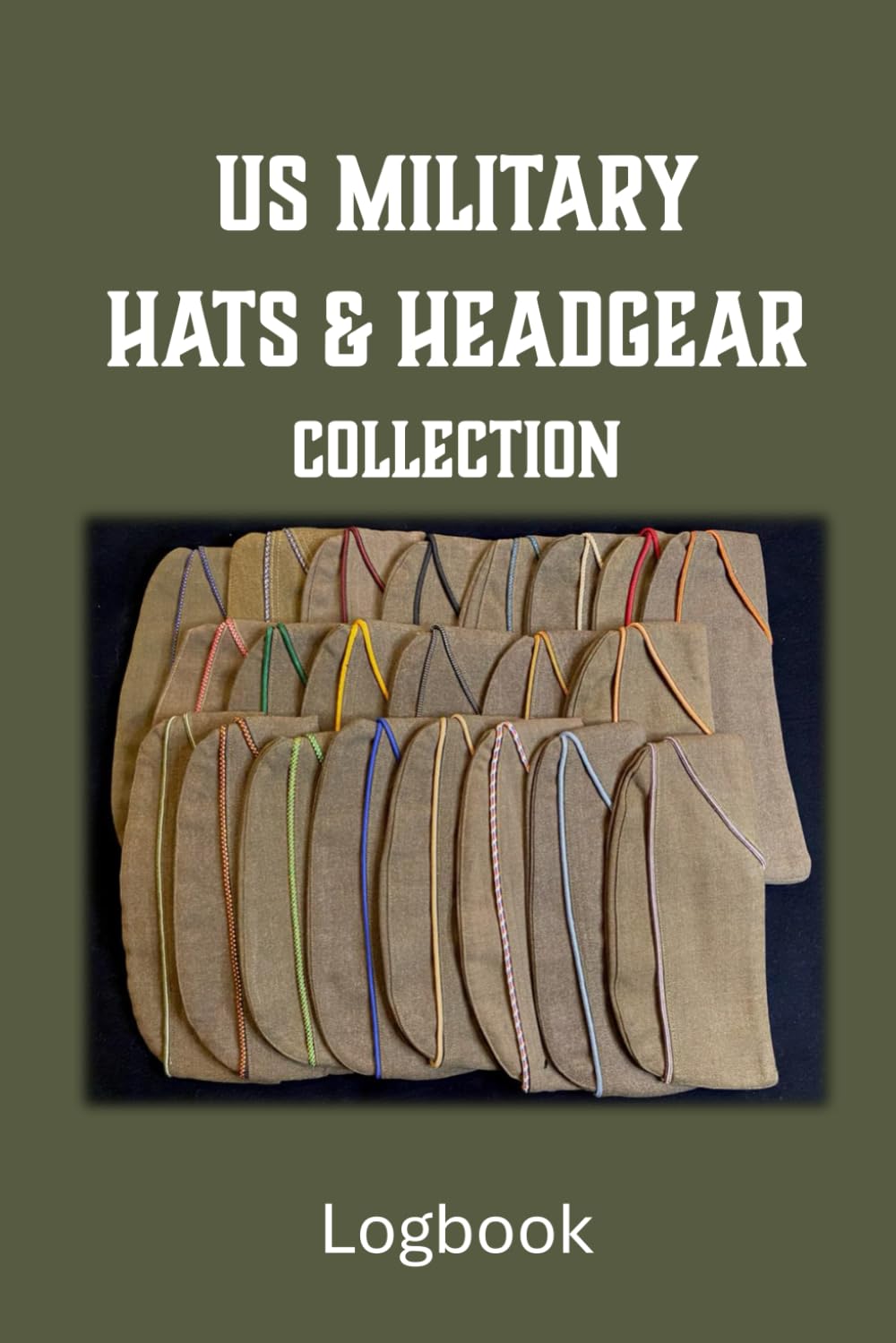 ler totalmente US Military Hats & Headgear Collection Logbook: A Logbook for Military Collectors and Enthusiasts