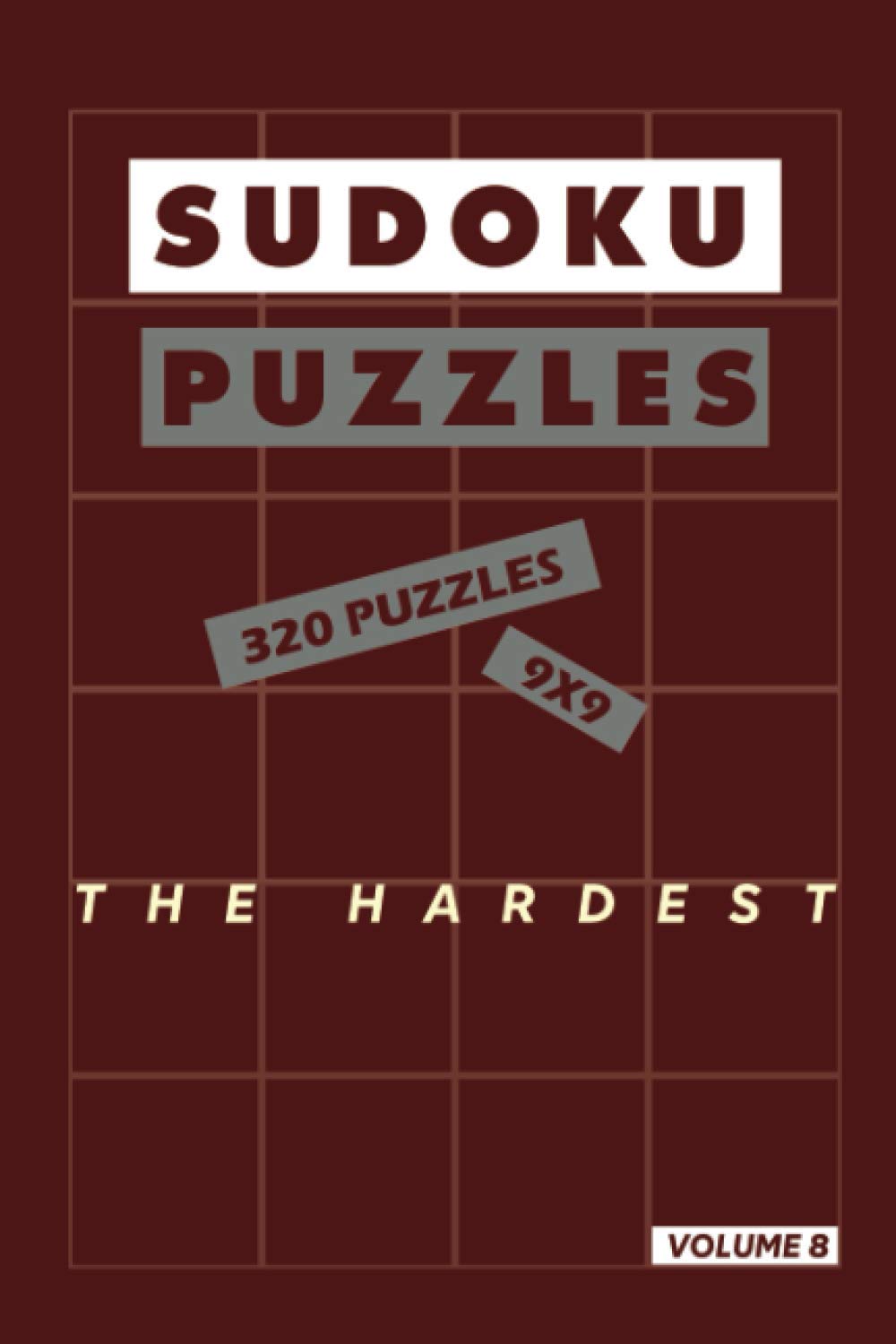 Sudoku Puzzles the hardest | Volume 8- 320 Puzzles - 9x9: Extremely hard level Sudoku puzzles game for adults |Solutions included 162 pages 6x9 inches - soft cover - matte finish baixar livro de graça