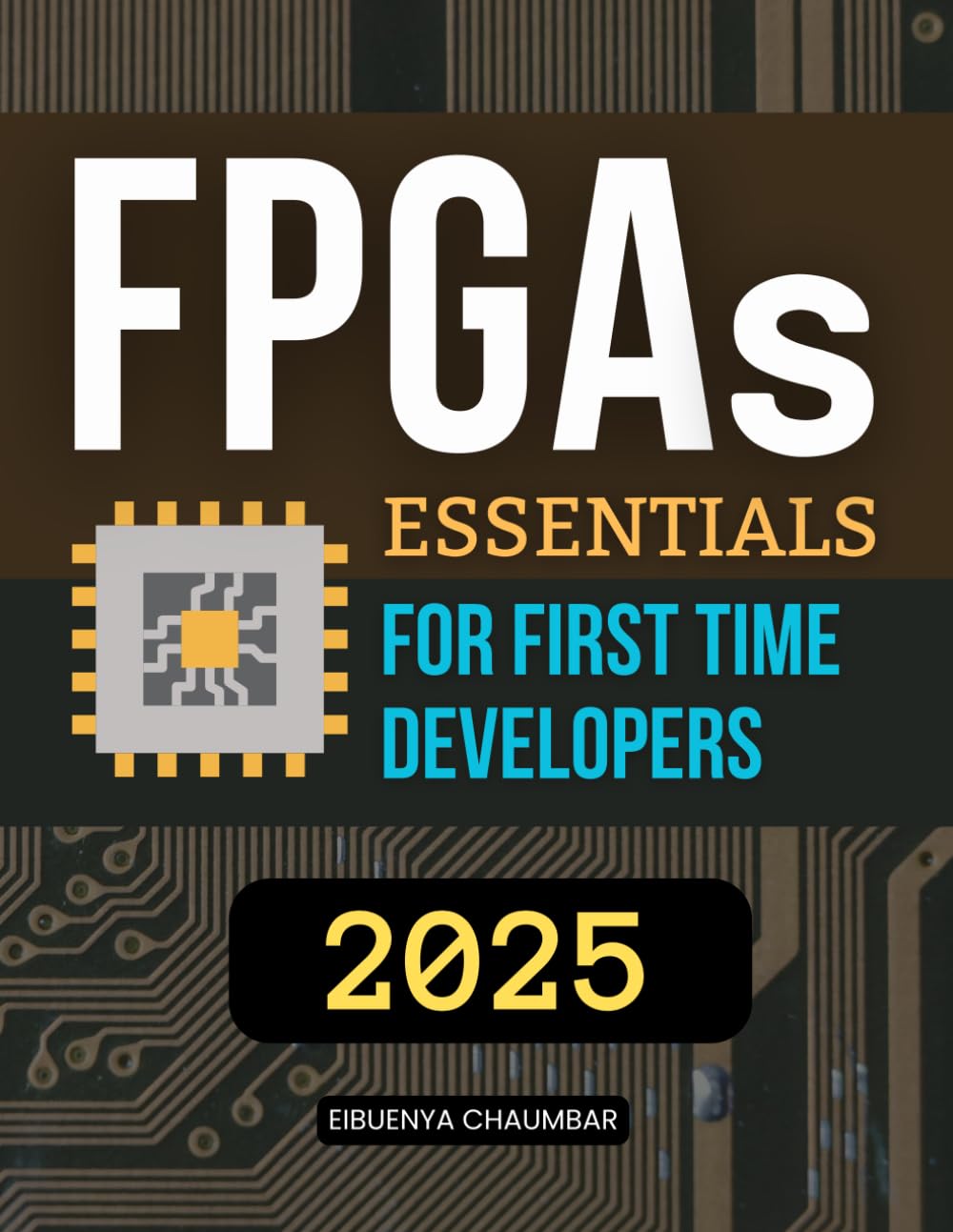 ler totalmente FPGAs 2025 Essentials for First Time Developers: Master Modern FPGA Design With Practical Guidance On Logic Architecture Timing Simulation And... For Future Engineers And Digital Innovators