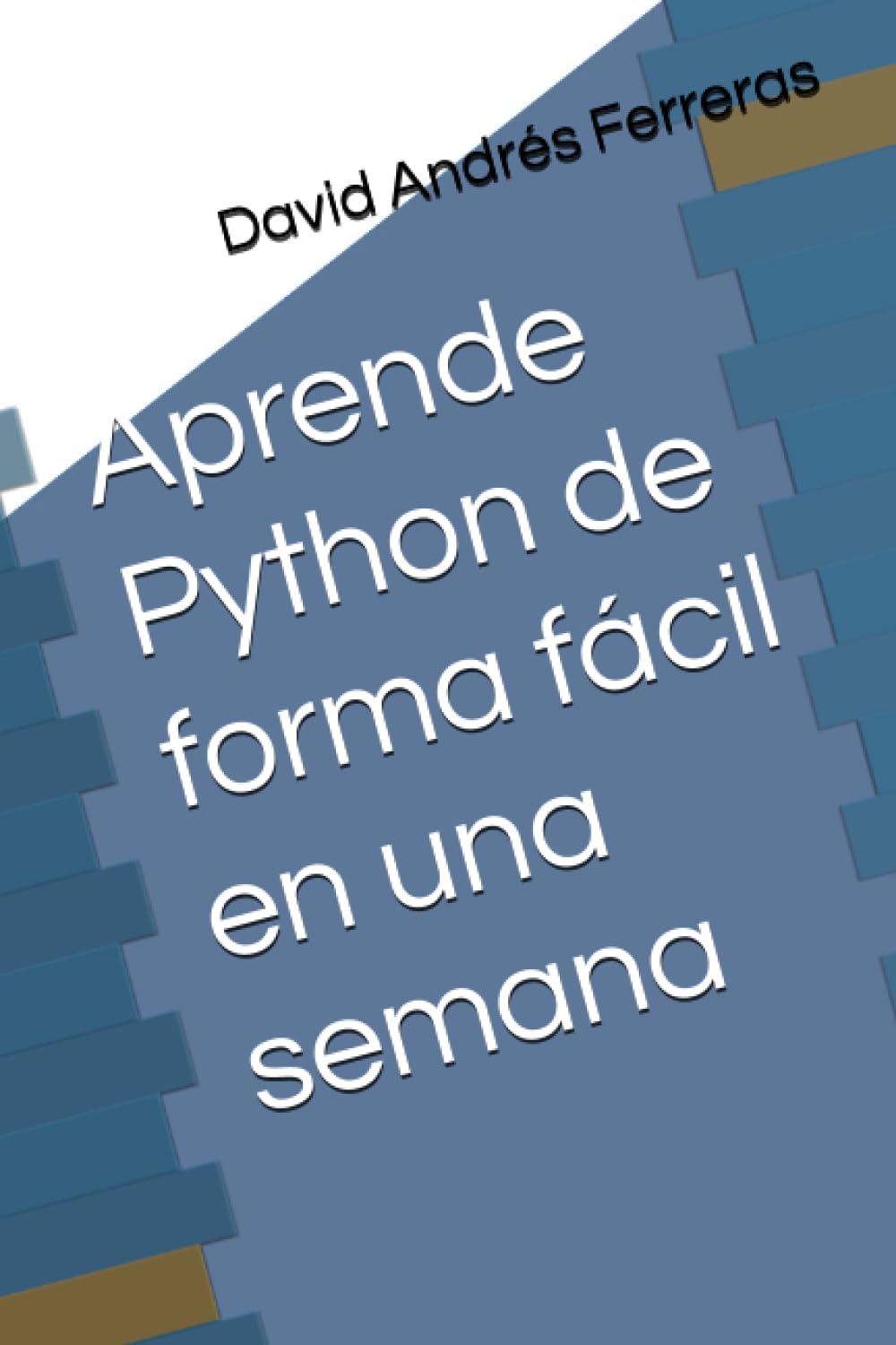 ler totalmente Aprende Python de forma fácil en una semana (Spanish Edition)