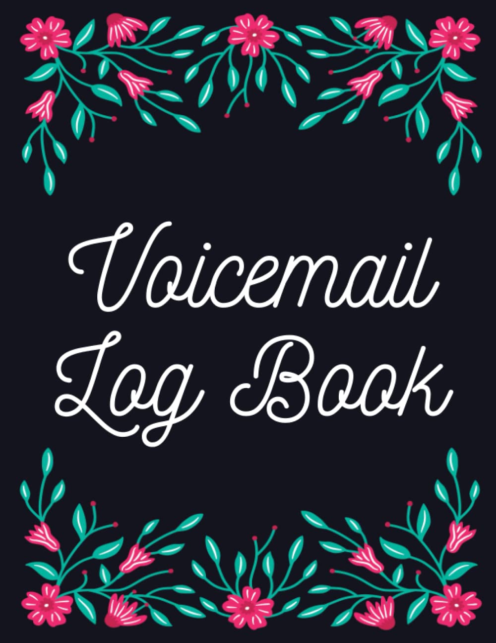 Voicemail Log Book: Simple Phone Call Message Tracker, Voicemail Log Book With Space For 600 Records, Cute Floral Cover Design baixar livro de graça
