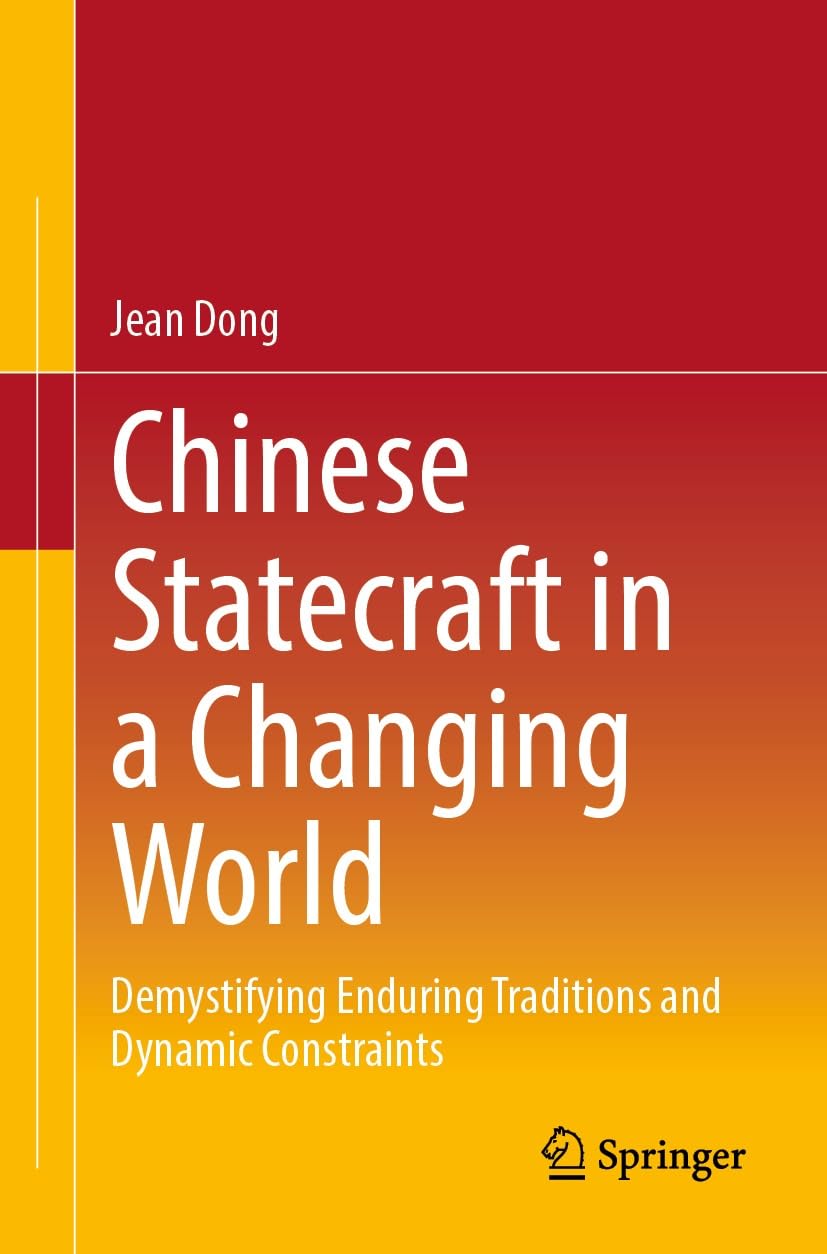 Chinese Statecraft in a Changing World: Demystifying Enduring Traditions and Dynamic Constraints (English Edition) baixar livro de graça