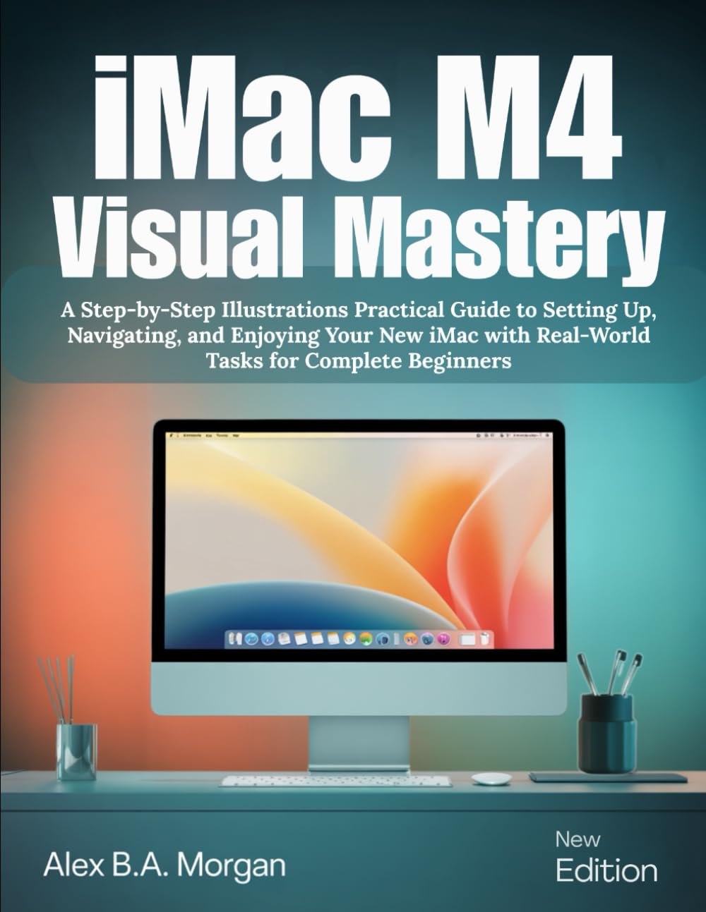 capítulo por capítulo baixar iMac M4 Visual Mastery: A Step-by-Step Illustrations Practical Guide to Setting Up, Navigating, and Enjoying Your New iMac with Real-World Tasks for Complete Beginners
