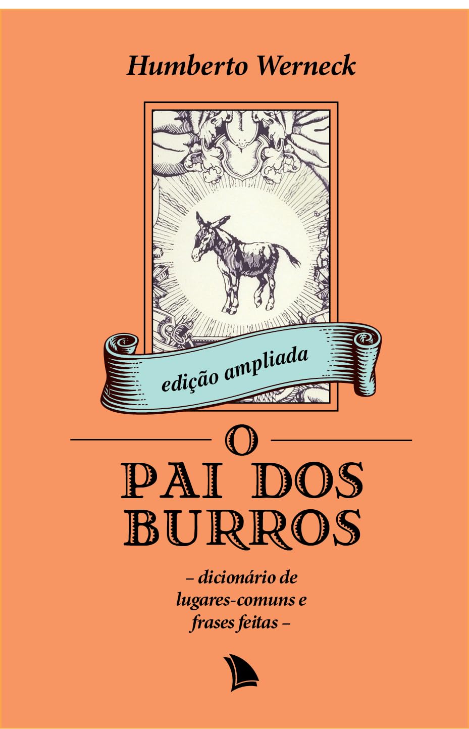 ler totalmente O pai dos burros: Dicionário de lugares-comuns e frases feitas