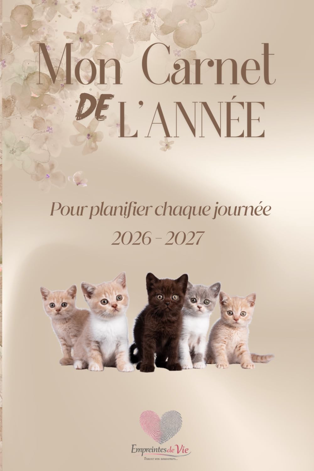 Mon Carnet de l'Année 2026 - 2027: Pour planifier chaque journée (French Edition)