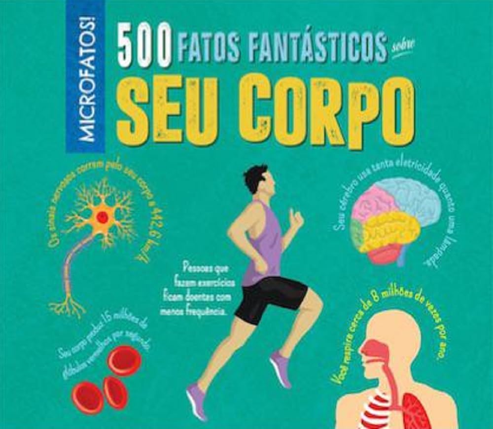 500 Fatos Fantásticos Sobre seu Corpo baixar o livro de graça