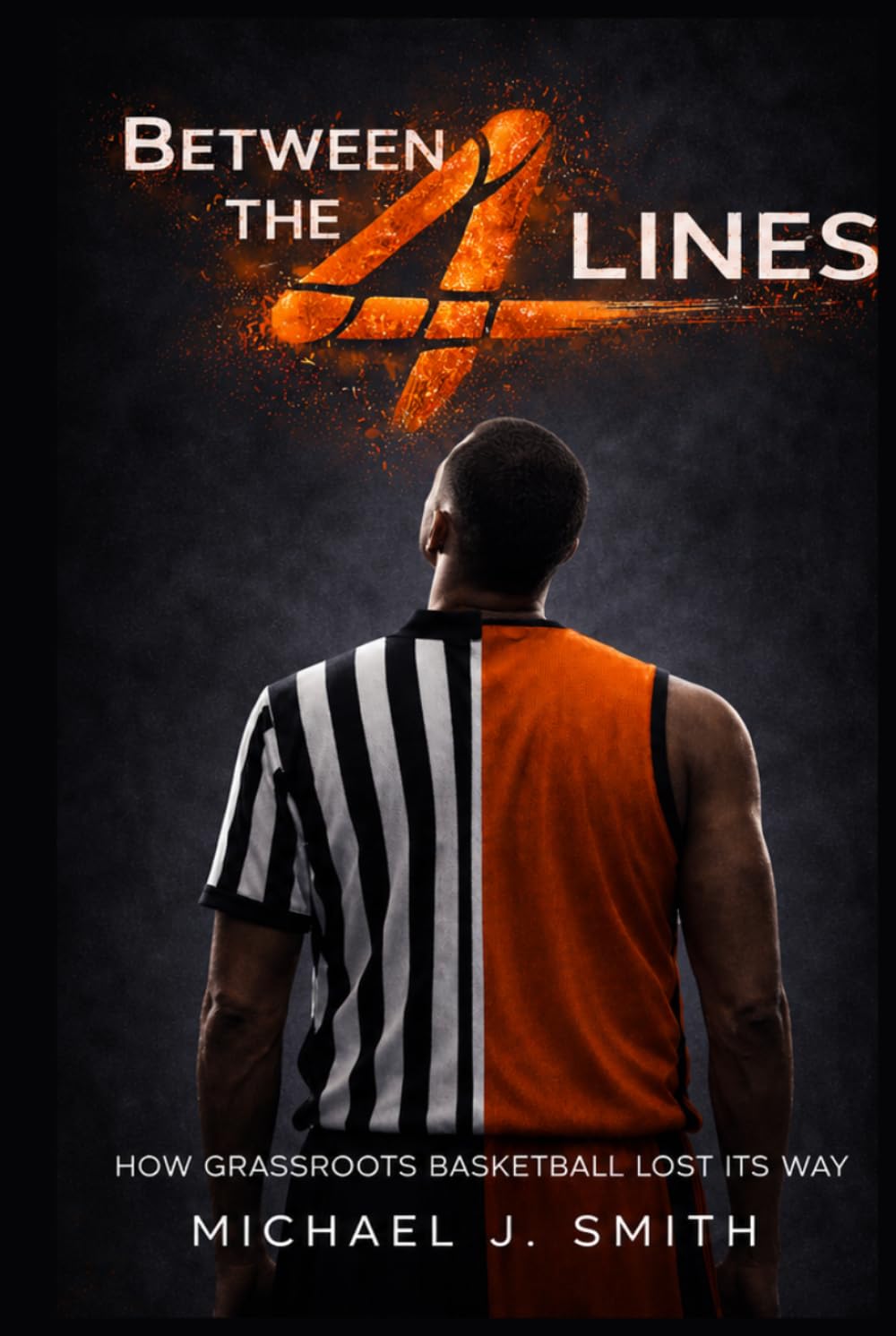 Between The 4 Lines: How Grassroots Basketball Loss It's Way baixar o livro de graça
