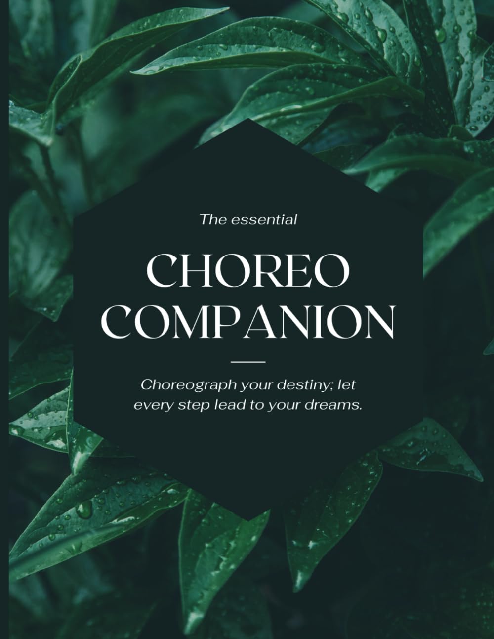 Choreography and Dance Planner Journal: Plan Choreography, Track Performance Notes, Practice Schedules, Brainstorm Movements, Stylish Dancer Notebook... 95 Pages, 8.5 x 11, Jungle Green Cover, Matte baixar o livro de graça