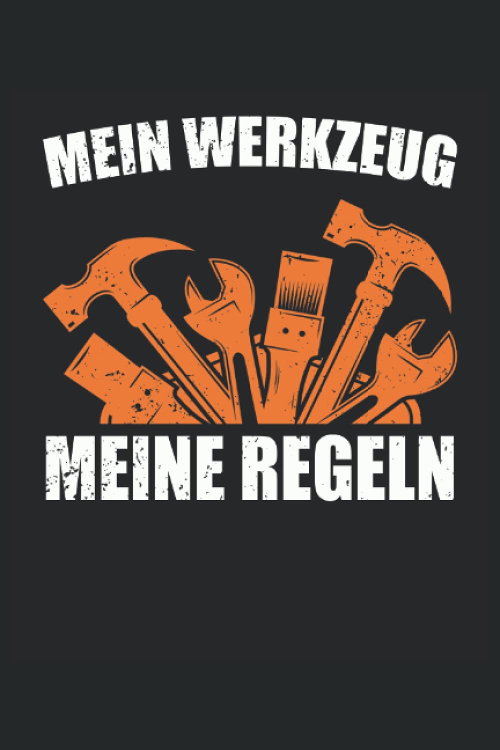 MEIN WERKZEUG MEINE REGELN: Notizbuch mit 120 linierten Seiten DIN A5 (German Edition) baixar livro de graça