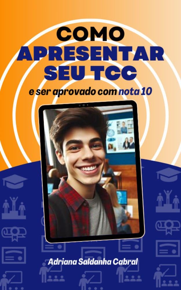 ler totalmente COMO APRESENTAR SEU TCC e ser aprovado com nota 10