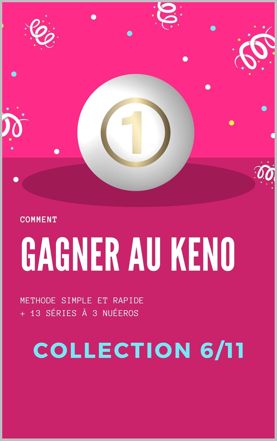 COMMENT GAGNER AU KENO AVEC DES SUITES DES SUITES QUI RAPPORTENT BEAUCOUP avec l'UNITE 1 - 6/11: Astuces Solutions Décryptages (French Edition) baixar livro de graça