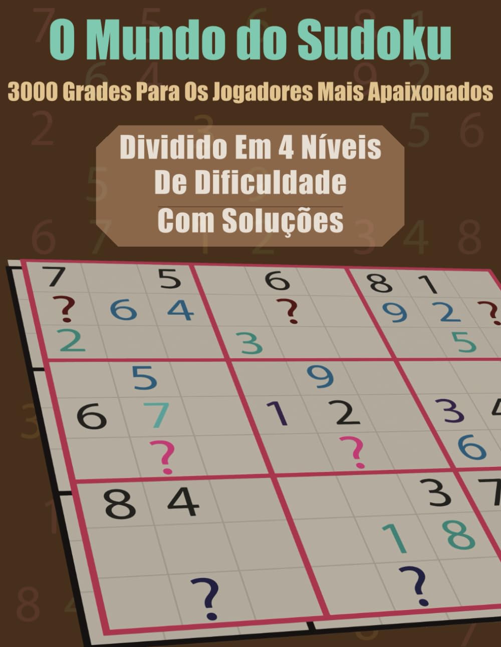 O Mundo do Sudoku: 3000 Grades para os Jogadores Mais Apaixonados (Portuguese Edition) baixar livro de graça