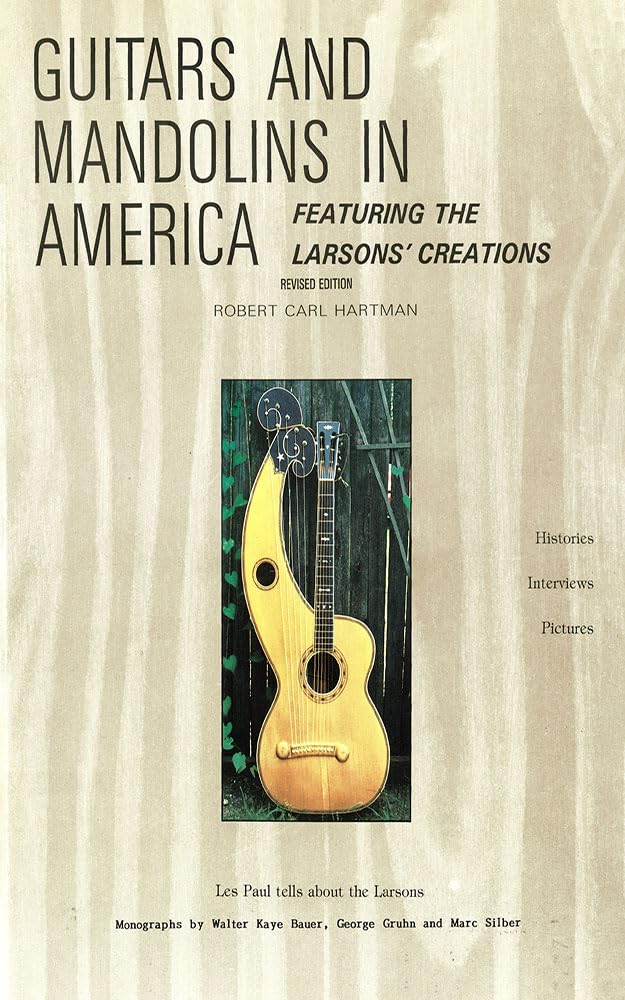 ler totalmente GUITARS AND MANDOLINS IN AMERICA: FEATURING THE LARSONS’ CREATIONS REVISED EDITION (English Edition)