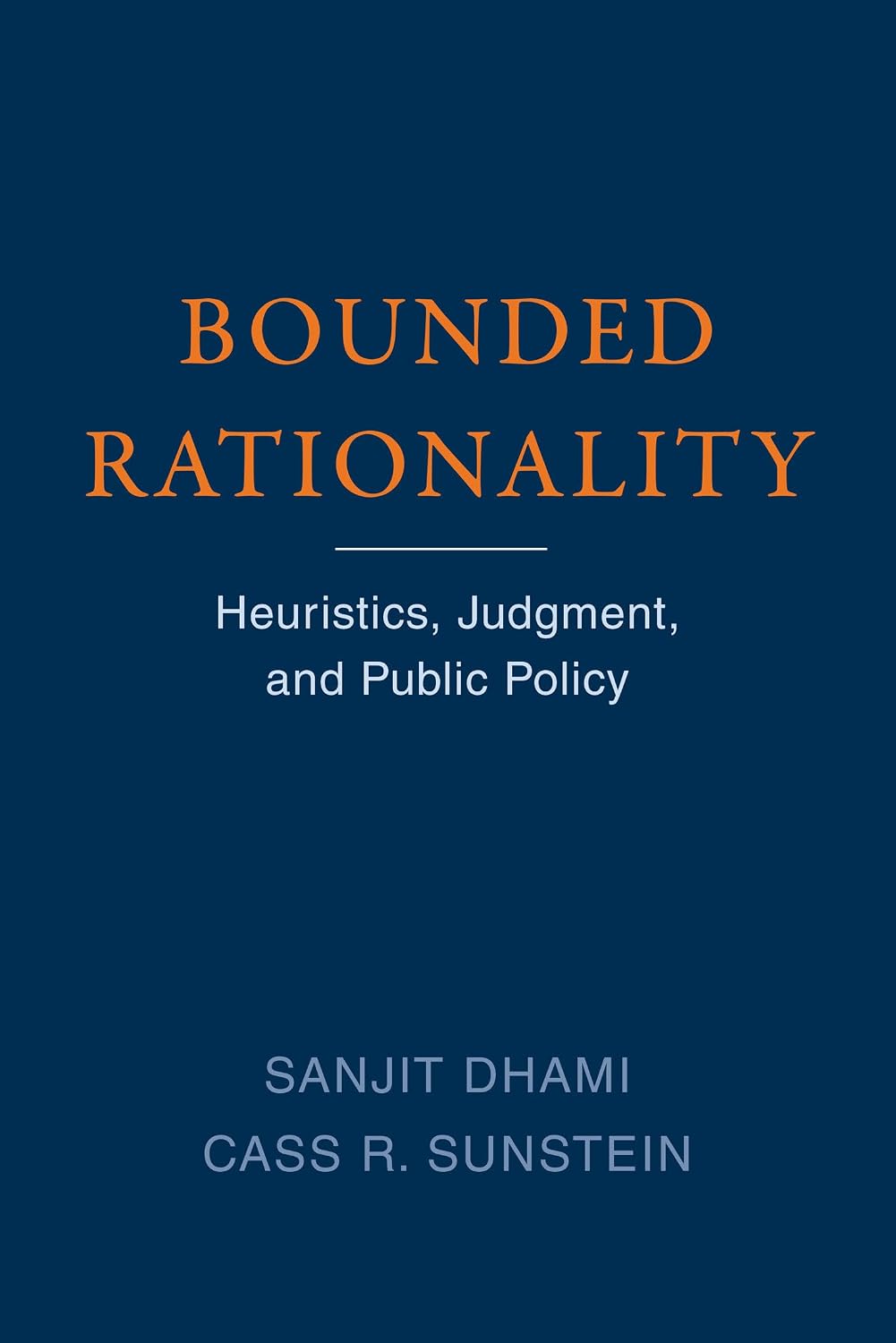 Bounded Rationality: Heuristics, Judgment, and Public Policy baixar livro de graça