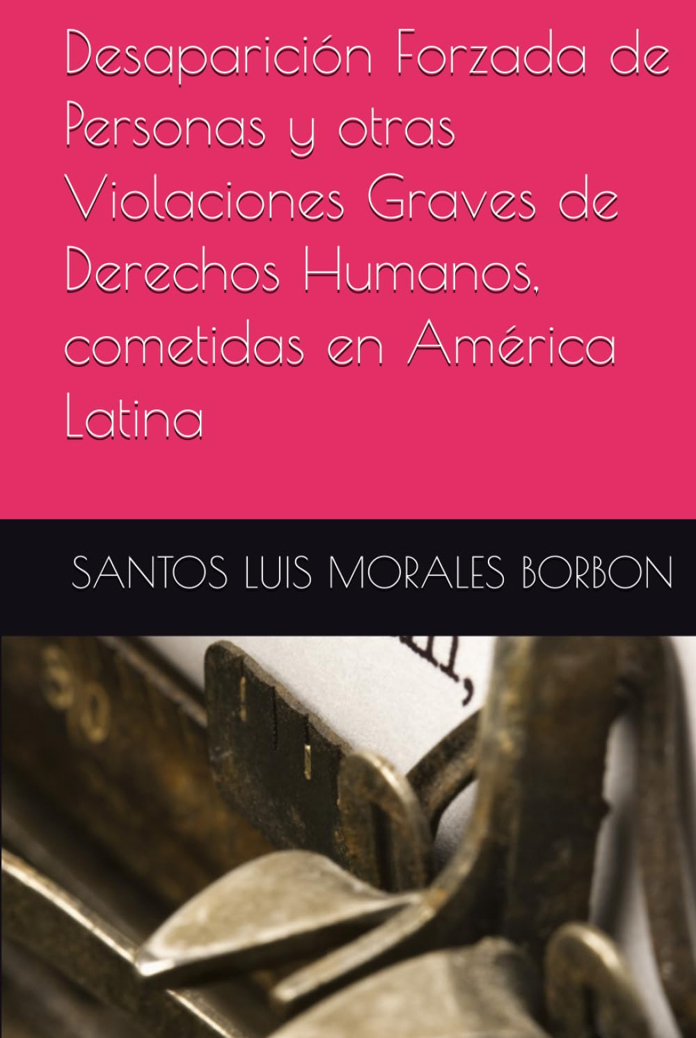 Desaparición Forzada de Personas y otras Violaciones Graves de Derechos Humanos, cometidas en América Latina (Spanish Edition) baixar o livro de graça