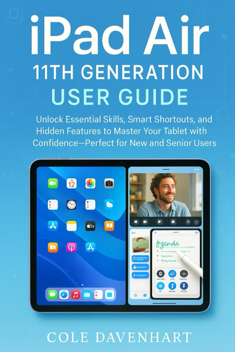 ler totalmente iPad Air 11th Generation User Guide: Unlock Essential Skills, Smart Shortcuts, and Hidden Features to Master Your Tablet with Confidence—Perfect for New and Senior Users