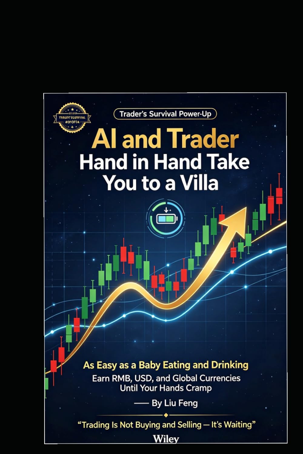 AI & the Trader: Hand in Hand to Build Wealth and Buy Your: Teaching You Like a Baby — Step by Step baixar o livro de graça