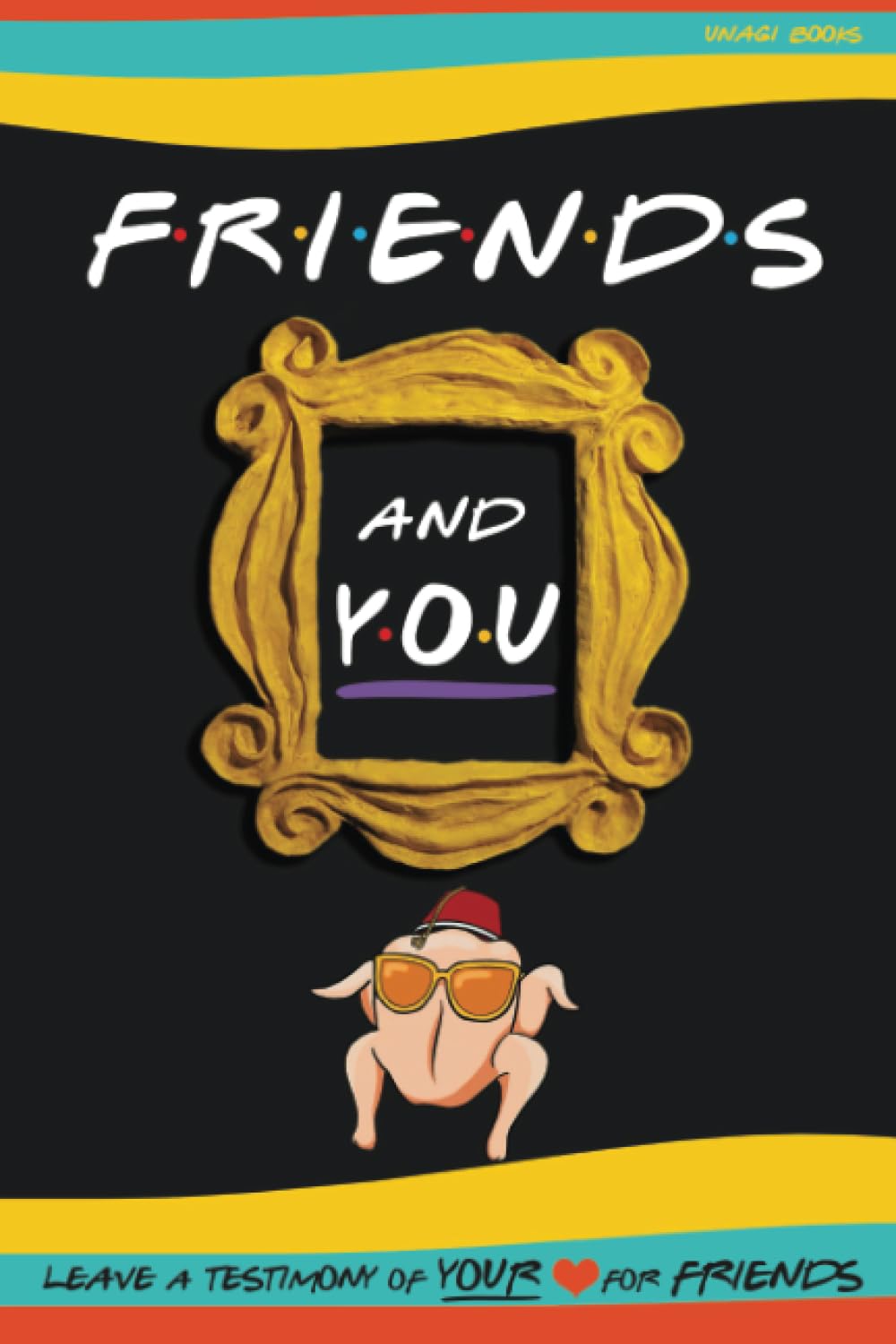 ler totalmente Friends and you: Leave a testimony of YOUR love for Friends. A Friends TV book with questions for fans. Friends series gift