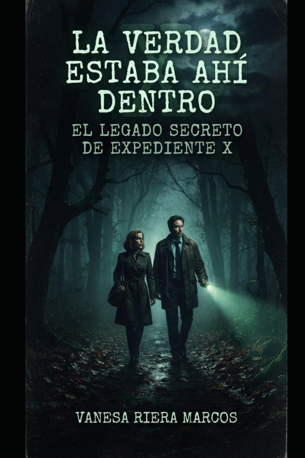 capítulo por capítulo baixar La verdad estaba ahí dentro:: El legado secreto de Expediente X (Spanish Edition)