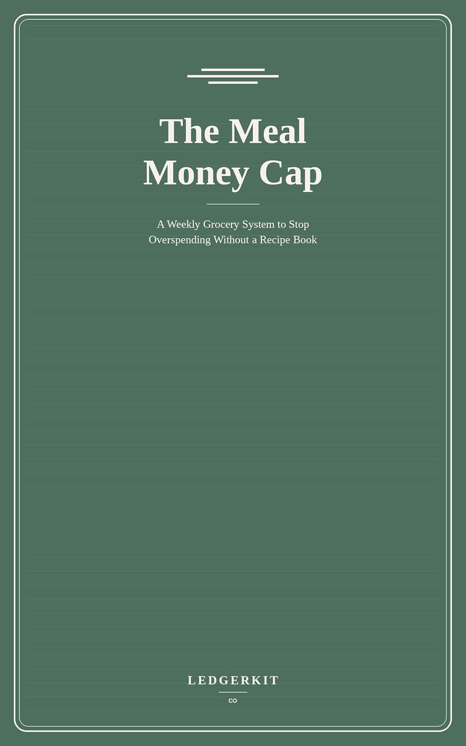 ler totalmente The Meal Money Cap: A Weekly Grocery System to Stop Overspending Without a Recipe BookA Weekly Grocery System to Stop Overspending Without a Recipe Book (English Edition)