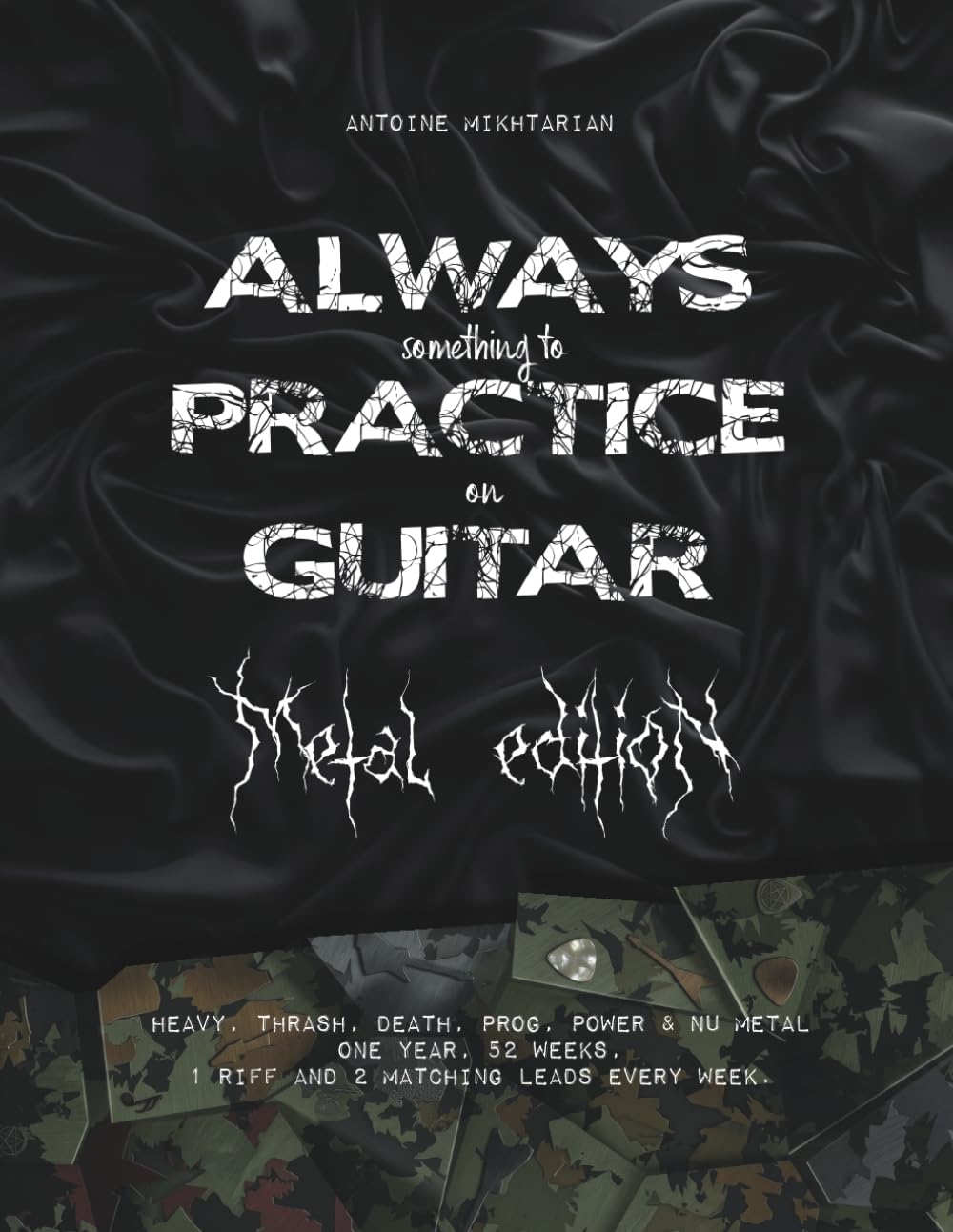 ler totalmente Always Something To Practice On Guitar Metal Edition: 52 Weeks of Metal Guitar Riffs & Leads – Heavy, Thrash, Death, Prog, Power & Nu Metal Tablature Book