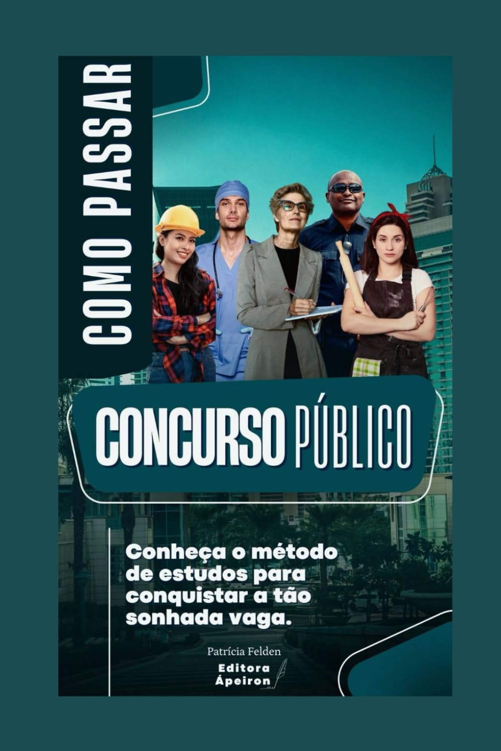 Como passar em Concurso Público: Conheça o método de estudos para conquistar a tão sonhada vaga (Portuguese Edition) baixar livro de graça