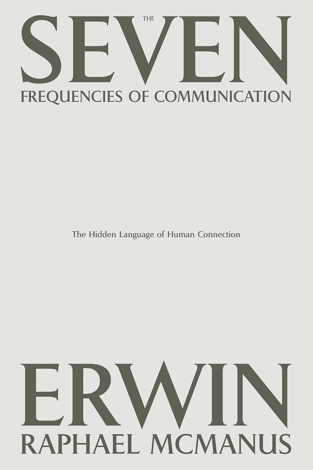 capítulo por capítulo baixar The Seven Frequencies of Communication: The Hidden Language of Human Connection (English Edition)