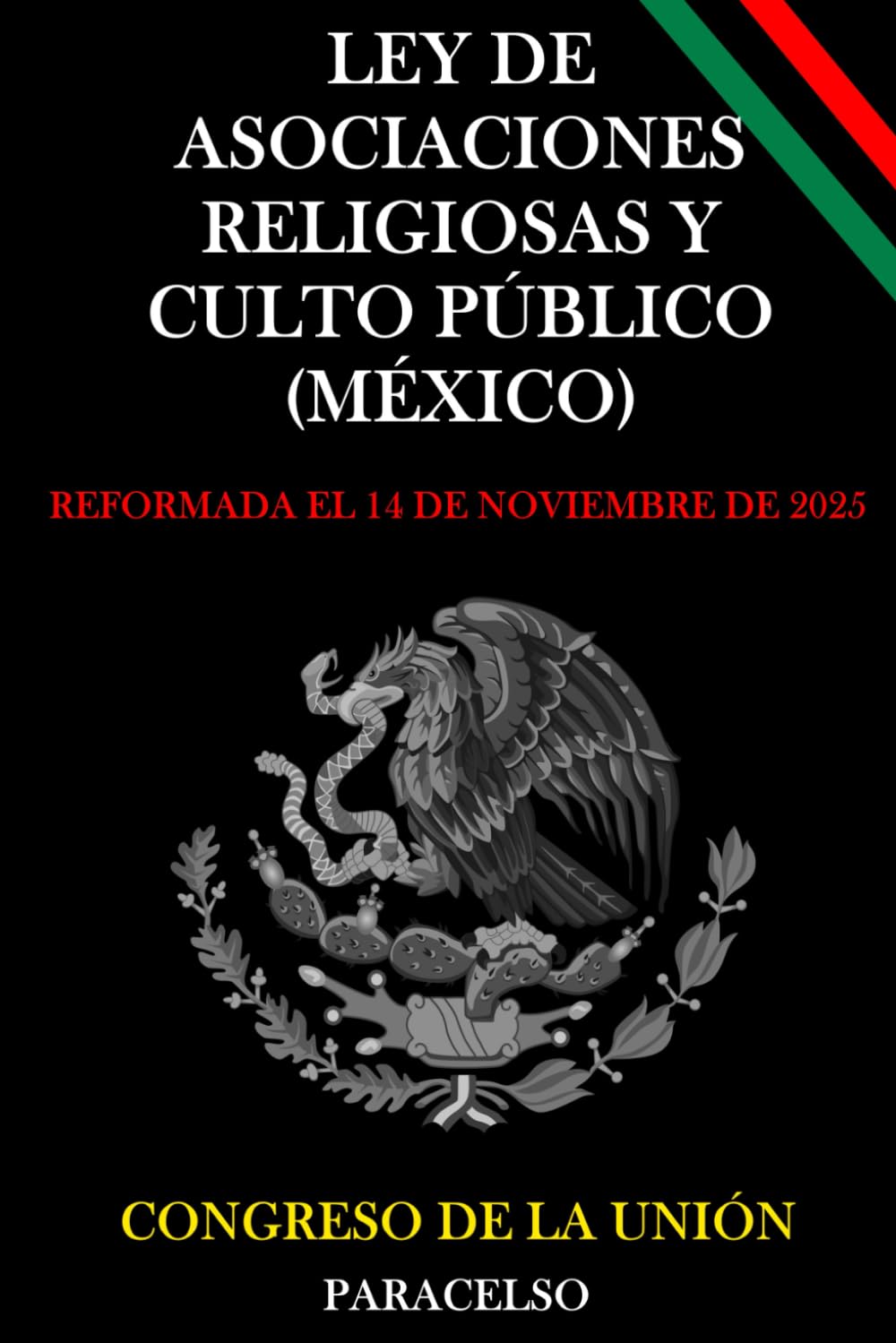 ler totalmente LEY DE ASOCIACIONES RELIGIOSAS Y CULTO PÚBLICO (MÉXICO) (Spanish Edition)